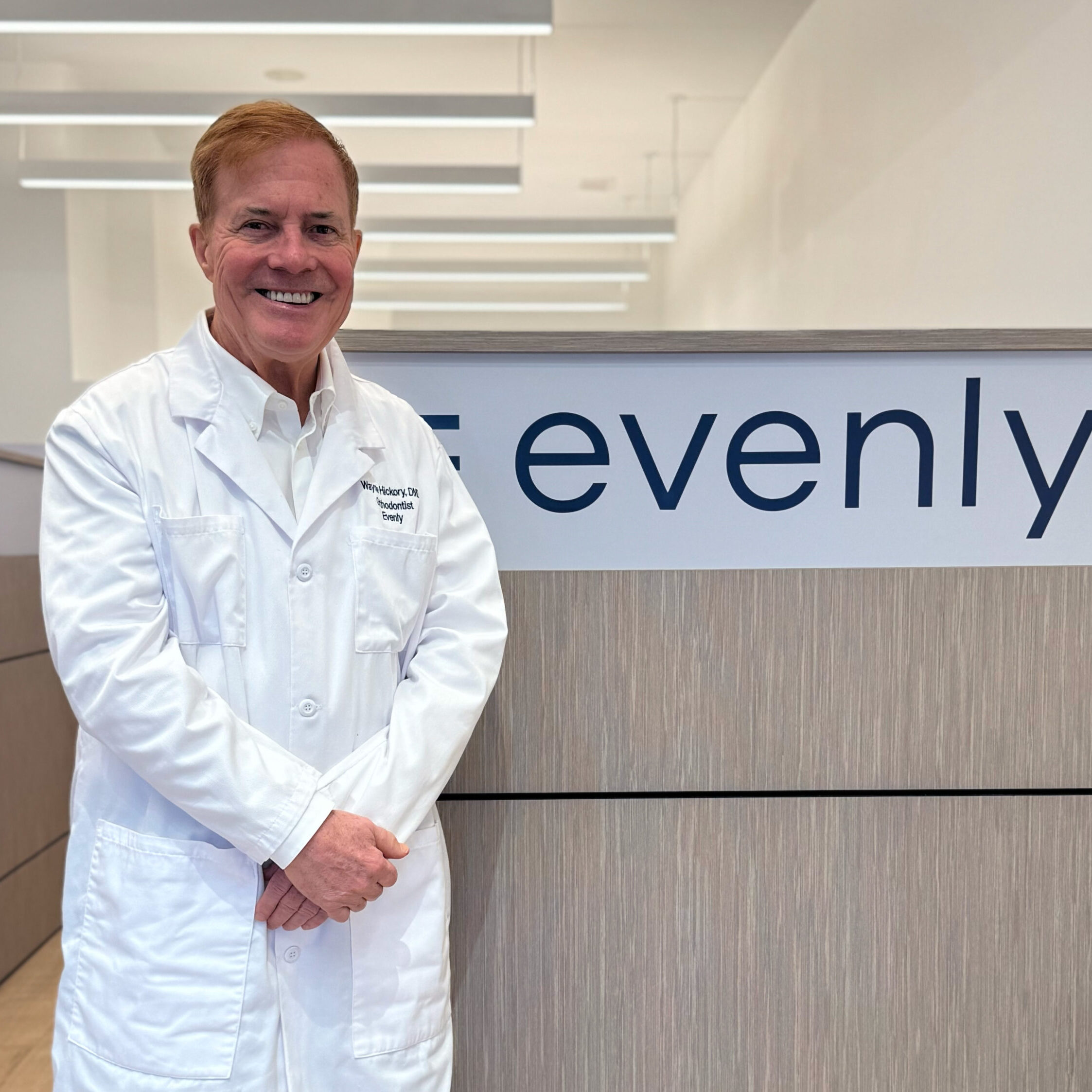 Wayne Hickory DMD, MDS, MS Chief Medical Officer for Evenly
